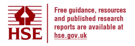 Free guidance, resources and published research reports are available at HSE's main website